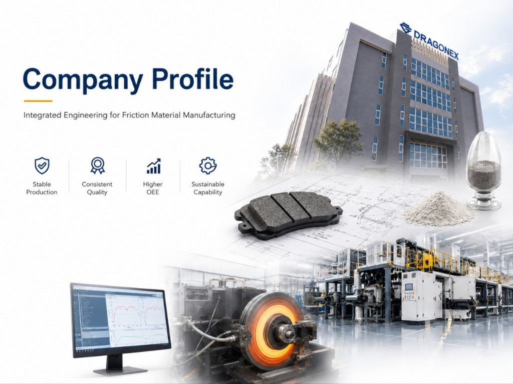Dragonex company profile — integrated engineering for friction material manufacturing